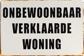 Wandbord - Onbewoonbaar Verklaarde Woning
