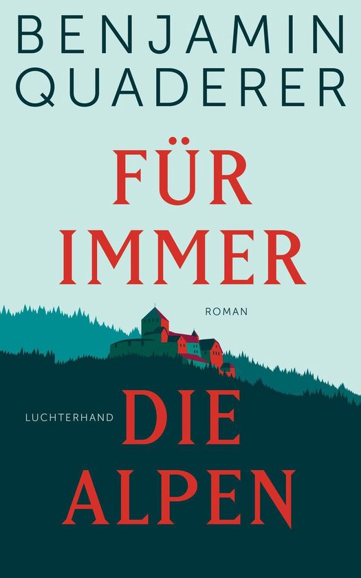 Livre 'Für immer die Alpen' avec un château sur une colline boisée, sur fond bleu clair et vert foncé.