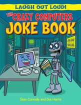 Laugh Out Loud! - The Crazy Computers Joke Book