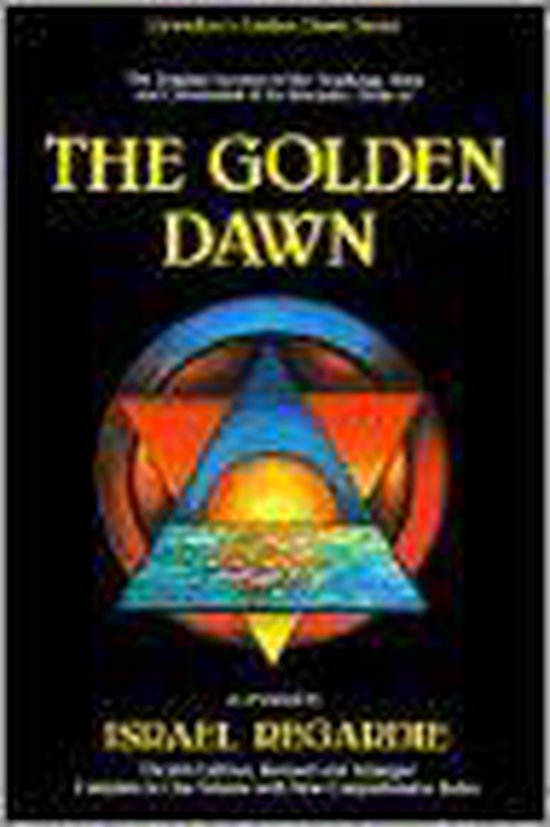 The Golden Dawn - Israel Regardie's occult book over magie en