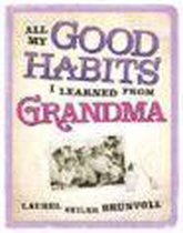 All My Good Habits I Learned From Grandma