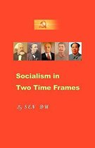 Socialism in Two Time Frames