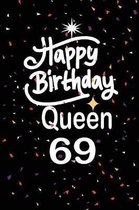 Happy birthday queen 69