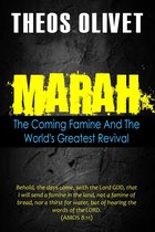 Marah: The Coming Famine And The World's Greatest Revival