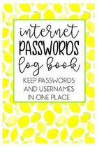 Internet Passwords Log book Keep Passwords and Usernames in one place