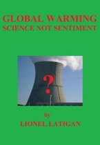 Global Warming Science Not Sentiment