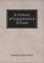 A history of Giggleswick School