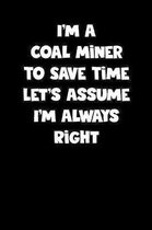 Coal Miner Notebook - Coal Miner Diary - Coal Miner Journal - Funny Gift for Coal Miner