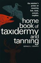 Home Book of Taxidermy and Tanning