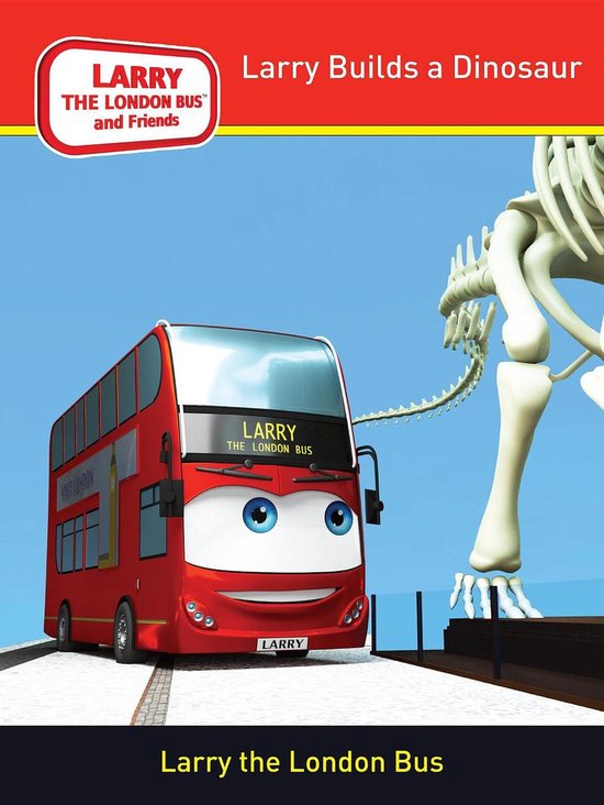 Larry The London Bus And Friends 2 - Larry Builds A Dinosaur - cover