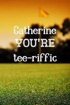 Catherine You're Tee-riffic