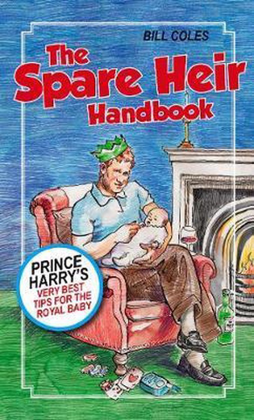 The Spare Heir Handbook by Bill Coles The Spare Heir Handbook by Bill Coles