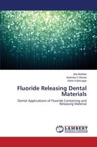 Fluoride Releasing Dental Materials