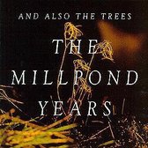 Millpond Years