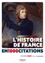 1000 citations expliquées - L'Histoire de France en 1000 citations