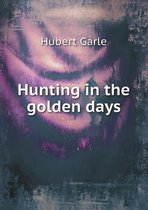 Hunting in the golden days
