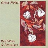 Grace Notes - Red Wine & Promises (CD)