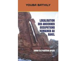Localisation Des Anciennes Occupations Humaines Au Sahel