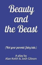 Beauty and the Beast (Not your parents' fairy tale.)