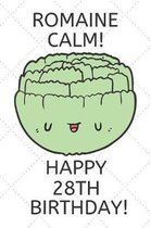 Romaine Calm Happy 28th Birthday