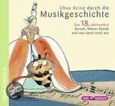 Uhus Reise durch die Musikgeschichte 3. Das 18. Jahrhundert. 2 CDs