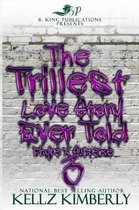 The Trillest Love Story Ever Told 3