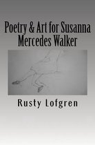 Poetry & Art for Susanna Mercedes Walker