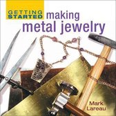 Getting Started Making Metal Jewelry