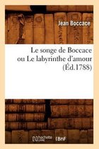 Litterature- Le Songe de Boccace Ou Le Labyrinthe d'Amour (Éd.1788)