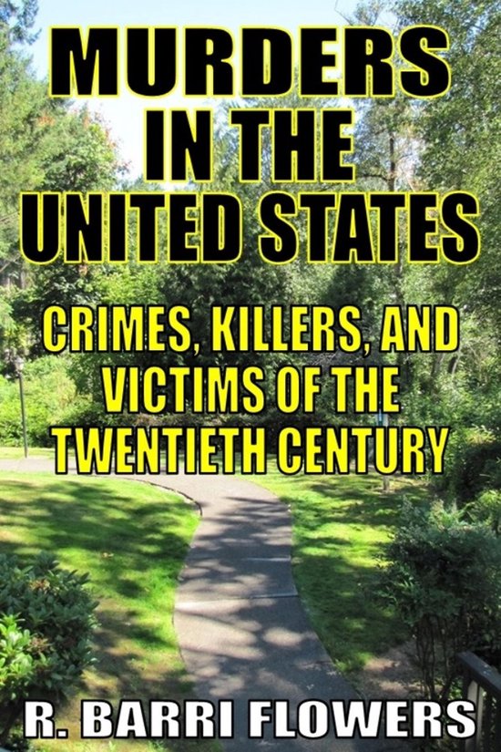 Murders in the United States: Crimes, Killers, and Victims o ... - cover