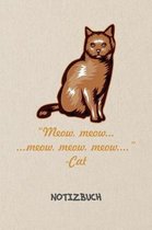 Meow, meow, meow, meow, meow... Cat NOTIZBUCH