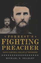 Civil War Series - Forrest's Fighting Preacher