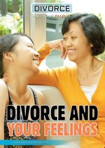 Divorce and Your Family - Divorce and Your Feelings