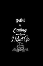 Dubai Is Calling & I Must Go