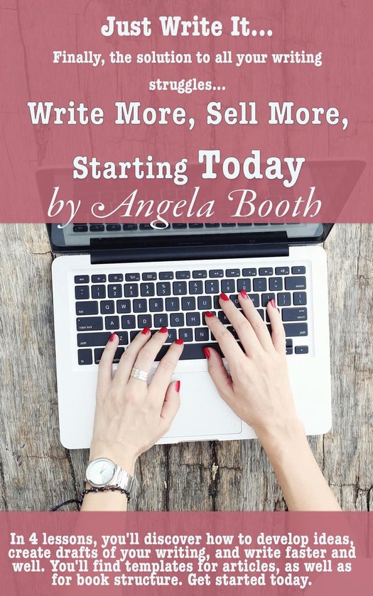Just Write It: Write More, Sell More, Starting Today - cover