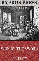 Won by the Sword: A Tale of the Thirty Years’ War