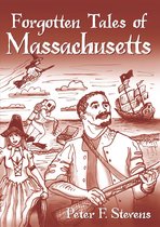 Forgotten Tales - Forgotten Tales of Massachusetts