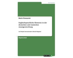 Englischsprachliche Elemente in der deutschen und russischen Anzeigenwerbung