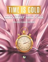 Time Is Gold and Silver and Pink