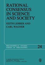 Philosophical Studies Series 24 - Rational Consensus in Science and Society