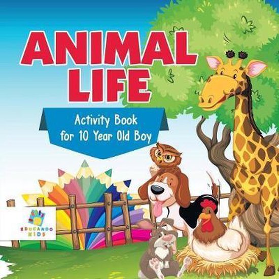 Animal Life Activity Book for 10 Year Old Boy, Educando Kids