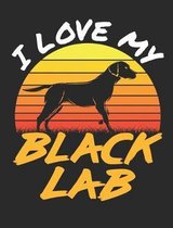 I Love My Black Lab