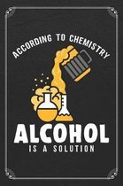 According To Chemistry Alcohol Is A Solution