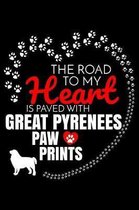 The Road To My Heart Is Paved With Great Pyrenees Paw Prints