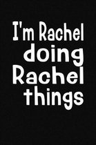 I'm Rachel Doing Rachel Things
