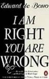 I Am Right, You Are Wrong
