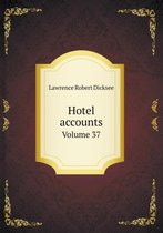 Hotel accounts Volume 37