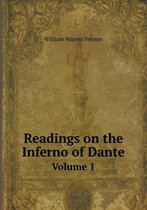 Readings on the Inferno of Dante Volume 1