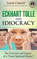 Eckhart Tolle and Idiocracy
