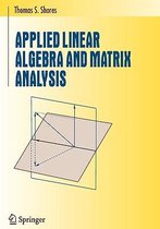 Applied Linear Algebra And Matrix Analysis